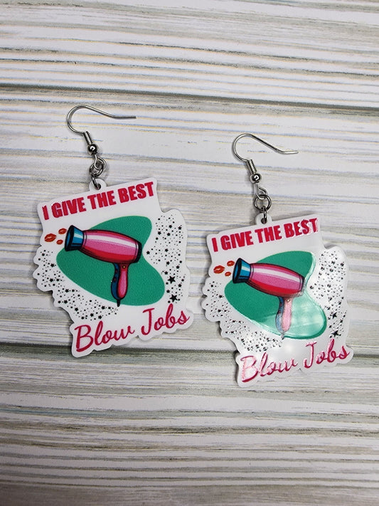 I Give The Best Blow Jobs Hair Stylist Earrings Sarcastic & Funny