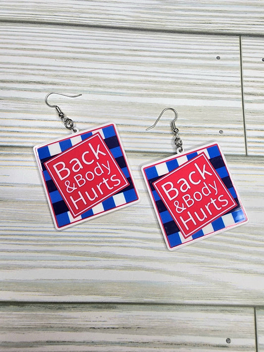 Back Body Hurts Earrings Sarcastic & Funny