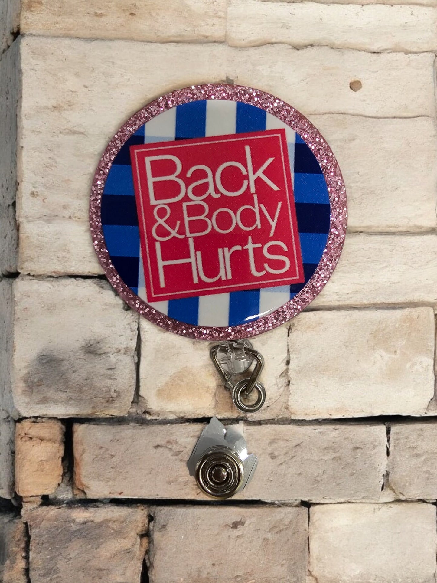 Back & Body Hurts Retractable Badge Reel Work ID