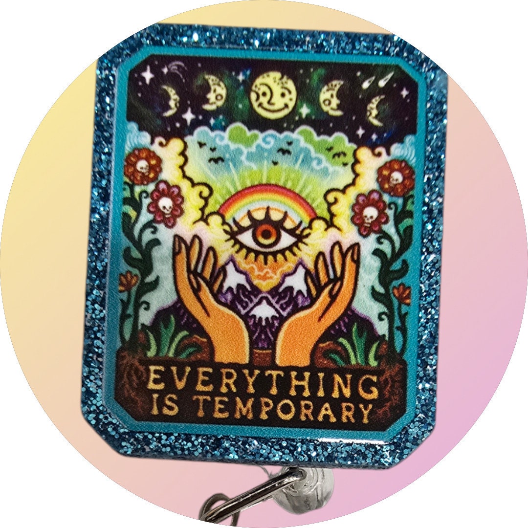 Everything is Temporary Retractable Badge Reel Work ID