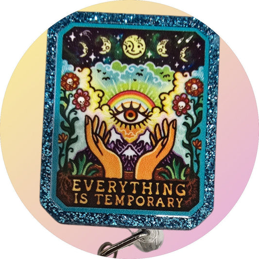 Everything is Temporary Retractable Badge Reel Work ID