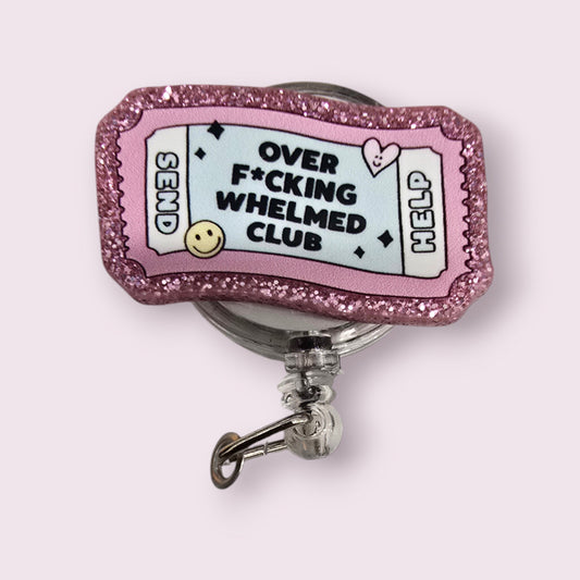 Overwhelmed Club Retractable Badge Reel Work ID