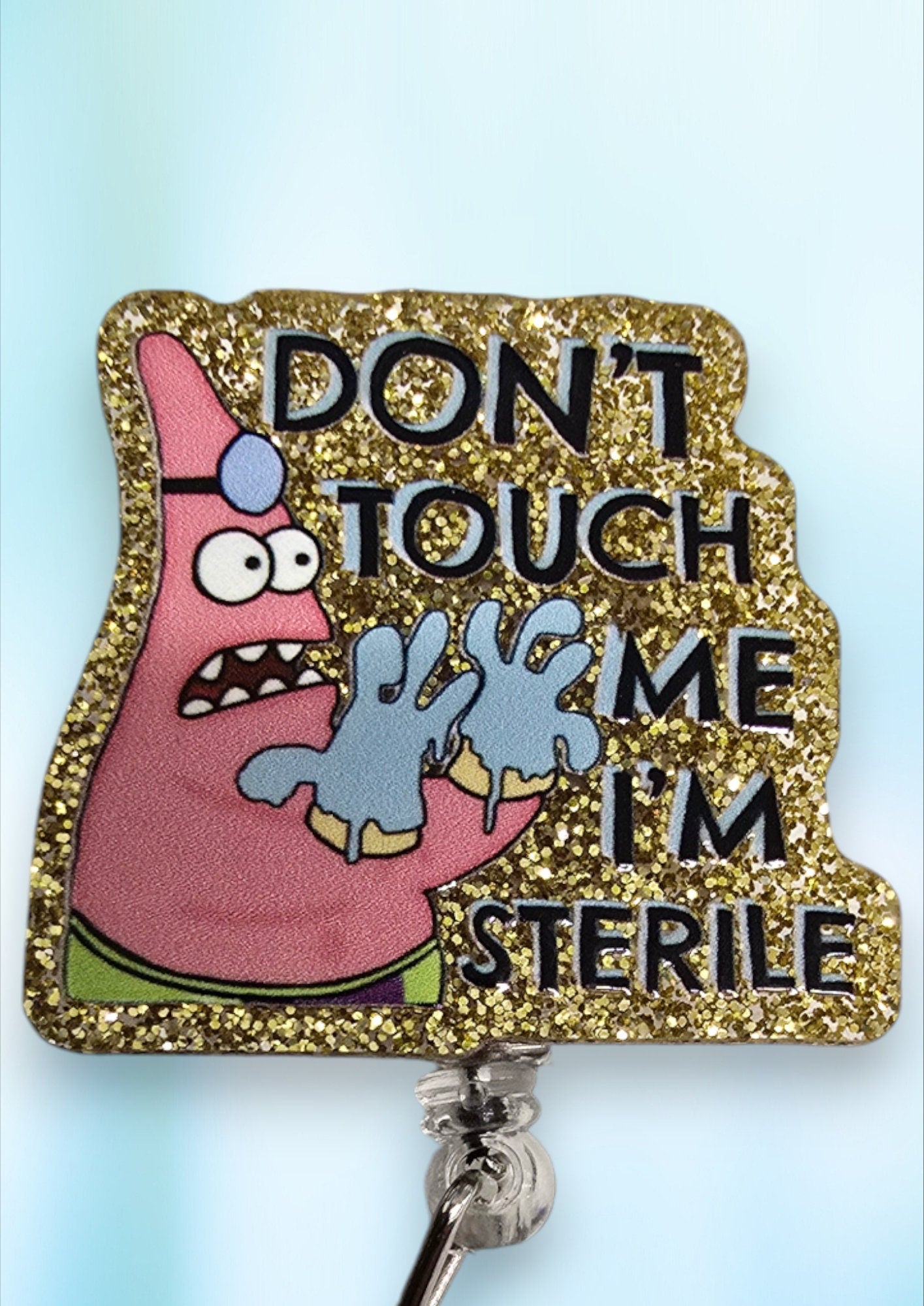 Patrick Don't Touch Me I'm Sterile Retractable Badge Reel Work ID