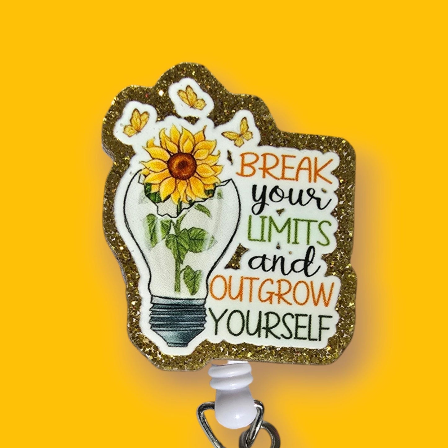 Break Your Limits and Outgrow Yourself Retractable Badge Reel Work ID