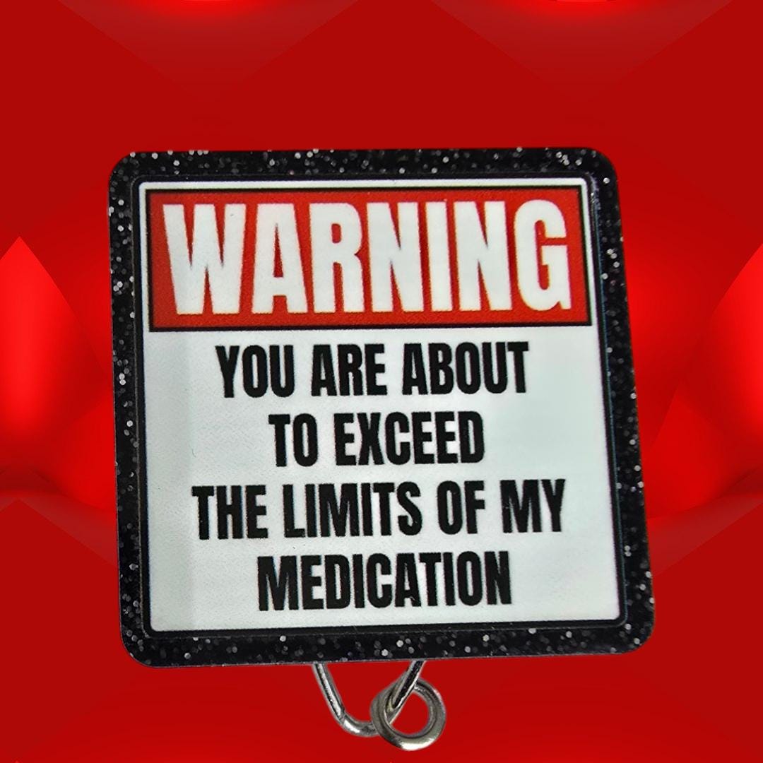 Warning You Are About To Exceed The Limits of My Medication Retractable Badge Reel Work ID