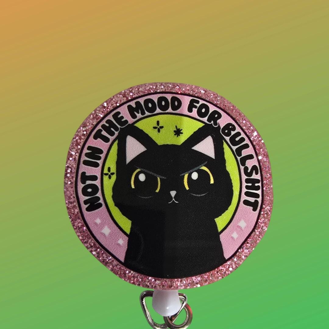 Not In The Mood For Bullsh*t Black Cat Retractable Badge Reel Work ID